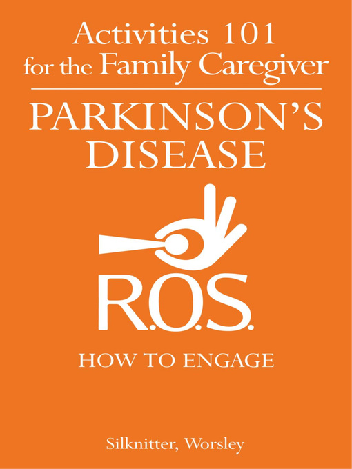 Title details for Activities 101 for the Family Caregiver – Parkinson’s Disease by Scott Silknitter - Available